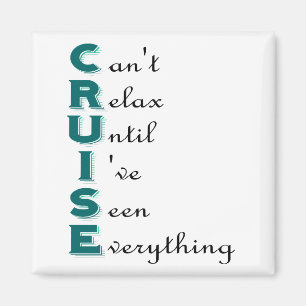 Cruise... Can't Relax Magnet