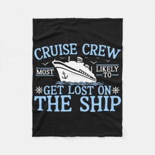 Cruise Crew 2025 Most Likely To Get Lost On The Sh Fleece Blanket