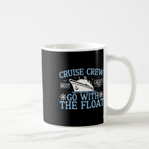 Cruise Crew 2025 Most Likely To Go With The Float Coffee Mug