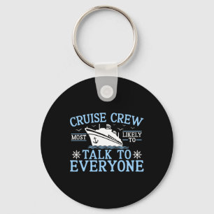 Cruise Crew 2025 Most Likely To Talk To Everyone C Key Ring