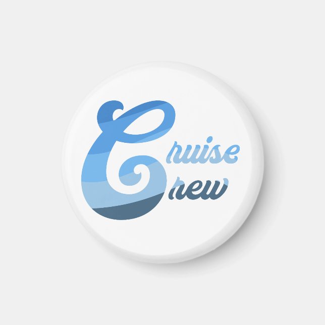 Cruise Crew Magnet (Front)