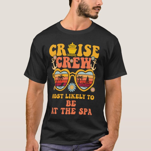 Cruise Crew Most Likely To Be At The Spa Matching  T-Shirt (Front)
