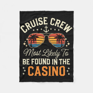 Cruise Crew Most Likely To Be Found In The Casino  Fleece Blanket