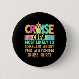 Cruise Crew Most Likely To Complain About Matching 6 Cm Round Badge