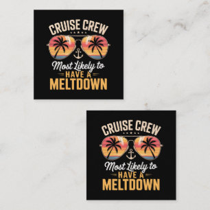 Cruise Crew Most Likely to Have A Meltdown Enclosure Card