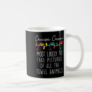 Cruise Crew Most Likely To Take Pictures Of All Th Coffee Mug