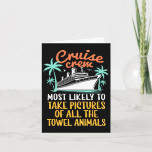 Cruise Crew Most Likely To Take Pictures Of Towel  Card