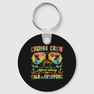 Cruise Crew Most Likely To Talk To Everyone Funny Key Ring