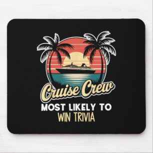 Cruise Crew Most Likely To Win Trivia Mouse Pad