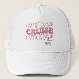 Cruise, Cruise, Cruise 2025 Fun Vacation Trucker Hat