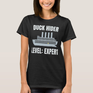 Cruise Duck Hider Level Expert Cruising Rubber D T-Shirt