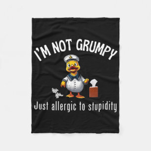 Cruise Ducks I’m Not Grumpy Just Allergic To Stupi Fleece Blanket