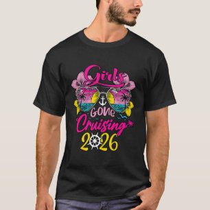 Cruise Girls Gone Cruising 2026 Vacation Trip Funn T-Shirt