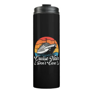 Cruise Hair Don t Care Thermal Tumbler