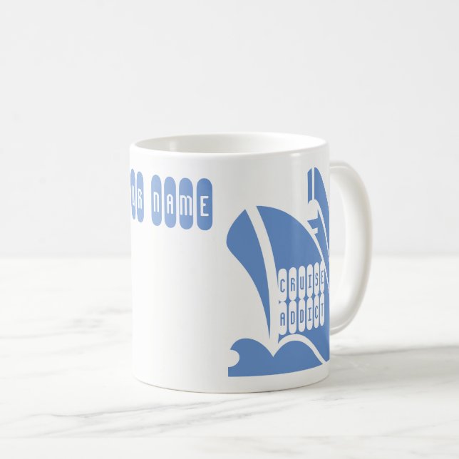 Cruise Holiday Cruise Addict. Personalize the Name Coffee Mug (Front Right)