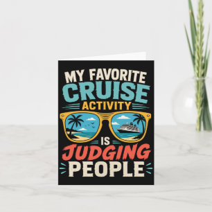 Cruise Judging People Vacation Sungles Humour Card