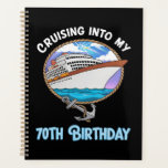 Cruise Lover Cruising Into My 70th Birthday Planner<br><div class="desc">Cruise Lover Cruising Into My 70th Birthday</div>