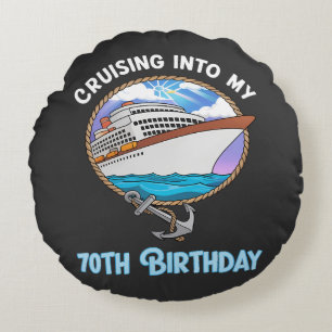 Cruise Lover Cruising Into My 70th Birthday Round Cushion
