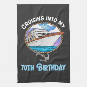 Cruise Lover Cruising Into My 70th Birthday Tea Towel