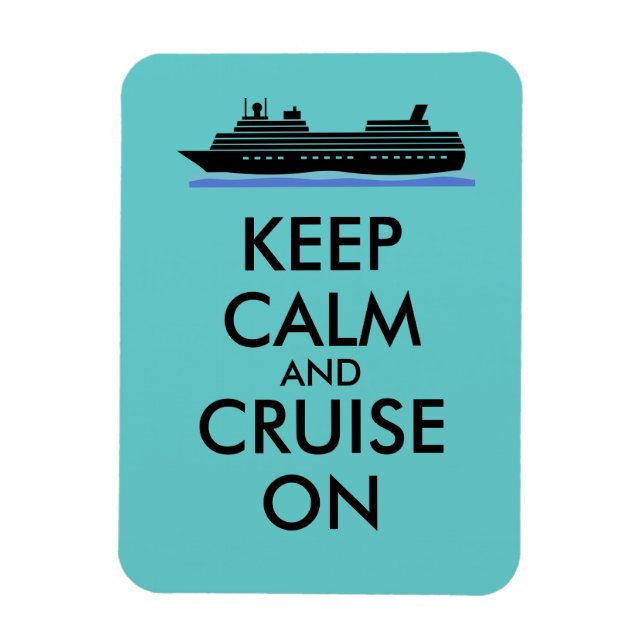 Cruise Magnet Keep Calm and Cruise On Ship Custom (Vertical)