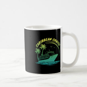 Cruise Matching Family Vacation Caribbean Cruise Coffee Mug