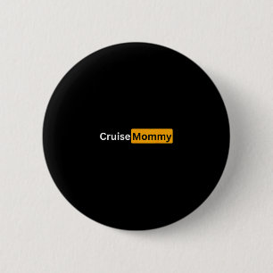 Cruise Mommy - Y Cruising Bon Voyage Gifts 6 Cm Round Badge
