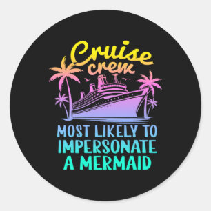 Cruise Most Likely To Impersonat Mermaid Family Cr Classic Round Sticker
