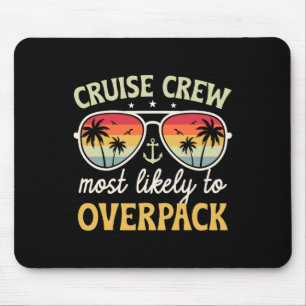 Cruise Most Likely To Overpack Matching Family Cru Mouse Pad