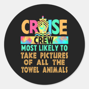 Cruise Most Likely To Take Pictures Of All The Tow Classic Round Sticker