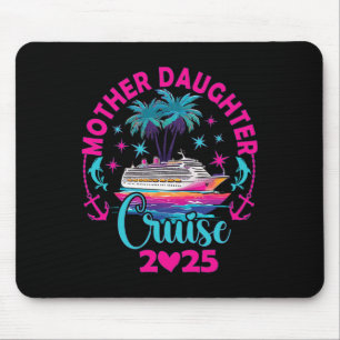 Cruise Mother Daughter Trip 2025 Fun Mom Daughter  Mouse Pad