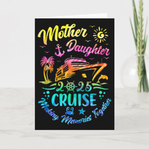 Cruise Mother Daughter Trip 2025 Funny Mum Daughte Card