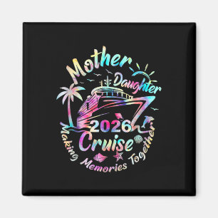 Cruise Mother Daughter Trip 2026 Funny Mom Daughte Magnet