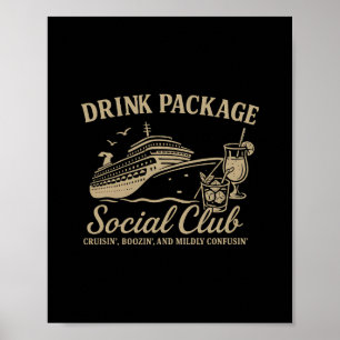 Cruise Party Drink Package Social Club Funny Vacat Poster