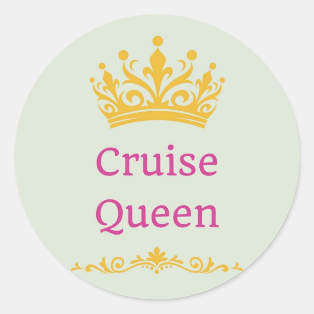  Cruise Queen Classic Round Sticker (Front)
