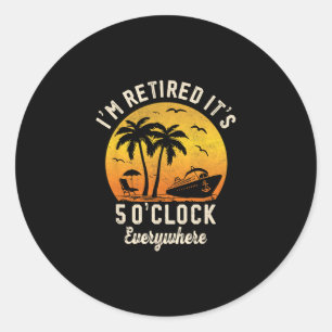 Cruise Retirement Cruising Summer Retired 2025 Ret Classic Round Sticker