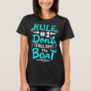 Cruise Rule #1 Don't Fall Off The Boat T-Shirt