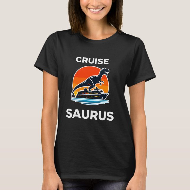 Cruise Saurus Dinosaur Funny T-Shirt (Front)