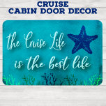 Cruise Sea Life Cabin Stateroom Door Marker Magnet<br><div class="desc">Wonderful ocean sea life themed Cruise Ship magnet. Fun quote about cruise vacations "the cruise life is the best life". Design features a blue star fish and coral pattern on the bottom of the design. Perfect for attaching to metal cruise stateroom cabin doors and using as a cabin marker to...</div>