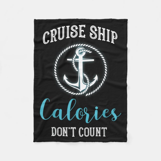 Cruise Ship Calories Don't Count,cruise Vibes Love Fleece Blanket (Front)