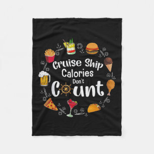 Cruise Ship Calories Don't Count Fleece Blanket