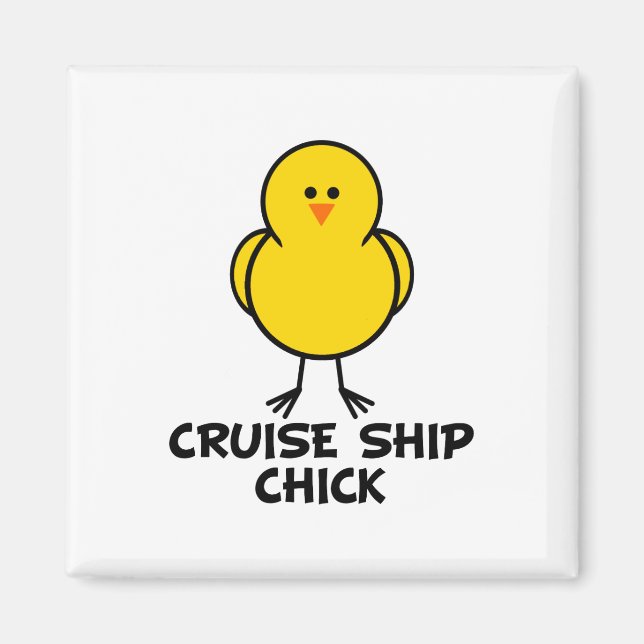 Cruise Ship Chick Magnet (Front)
