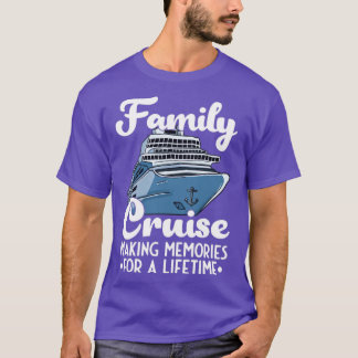 Cruise Ship Family Cruise Cruising T-Shirt