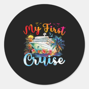 Cruise Ship Family Summer Vacation Trip My First C Classic Round Sticker