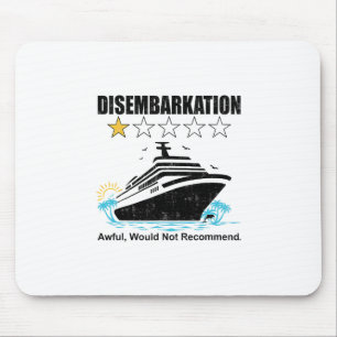 Cruise Ship Funny Disemrkation Awful Would Not Rec Mouse Pad