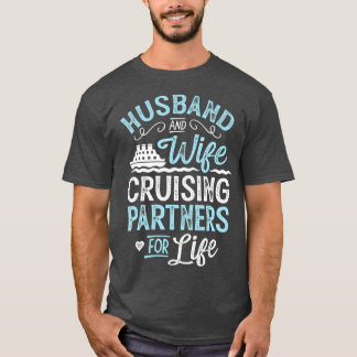 Cruise Ship Gift Husband and Wife Cruising for T-Shirt