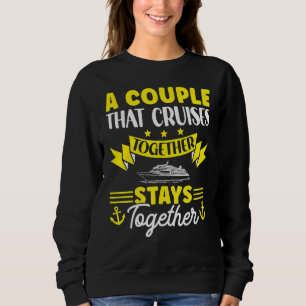 Cruise Ship Honeymoon Wedding A Couple That Cruise Sweatshirt
