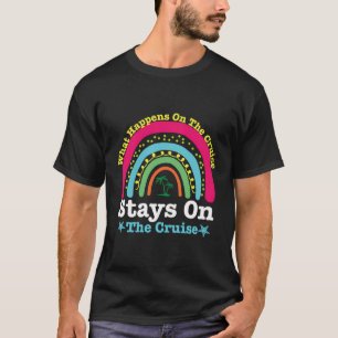 Cruise Ship Squad 2024 Cruisin Crew What Happens O T-Shirt