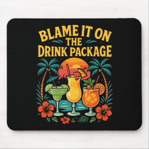 Cruise Ship Vacation Drink Package Blame It On The Mouse Pad