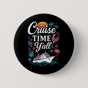 Cruise Ship Vacation Girl Cruise Time Y'all 6 Cm Round Badge