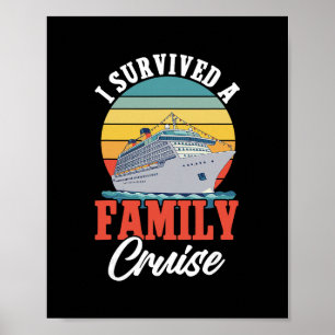Cruise Ship Vacation I Survived A Family Cruise Poster